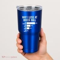 Bocce Ball Funny Why I Lose At Bocce Ball Cute Gift Tumbler thumb 2