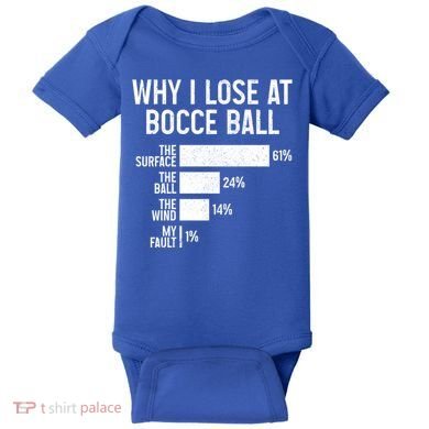 Bocce Ball Funny Why I Lose At Bocce Ball Cute Gift Baby Bodysuit