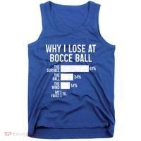 Bocce Ball Funny Why I Lose At Bocce Ball Cute Gift Tank Top thumb 0