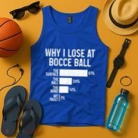 Bocce Ball Funny Why I Lose At Bocce Ball Cute Gift Tank Top thumb 4