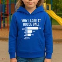 Bocce Ball Funny Why I Lose At Bocce Ball Cute Gift Kids Hoodie thumb 3