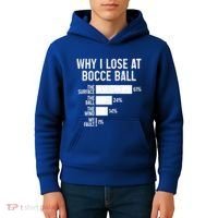 Bocce Ball Funny Why I Lose At Bocce Ball Cute Gift Kids Hoodie thumb 4