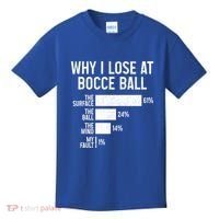 Bocce Ball Funny Why I Lose At Bocce Ball Cute Gift Kids T-Shirt thumb 0