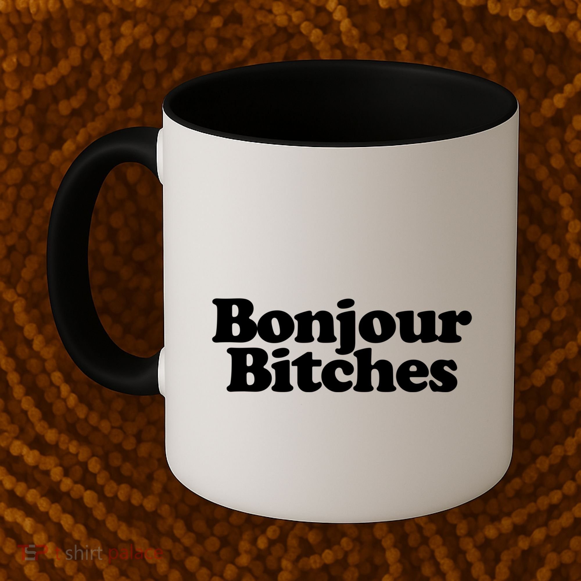 Bonjour Bitches Funny French Bonjour Bitches Gift Coffee Mug