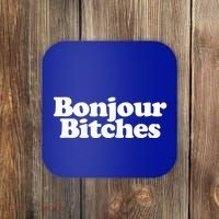 Bonjour Bitches Funny French Bonjour Bitches Gift Coaster thumb 0