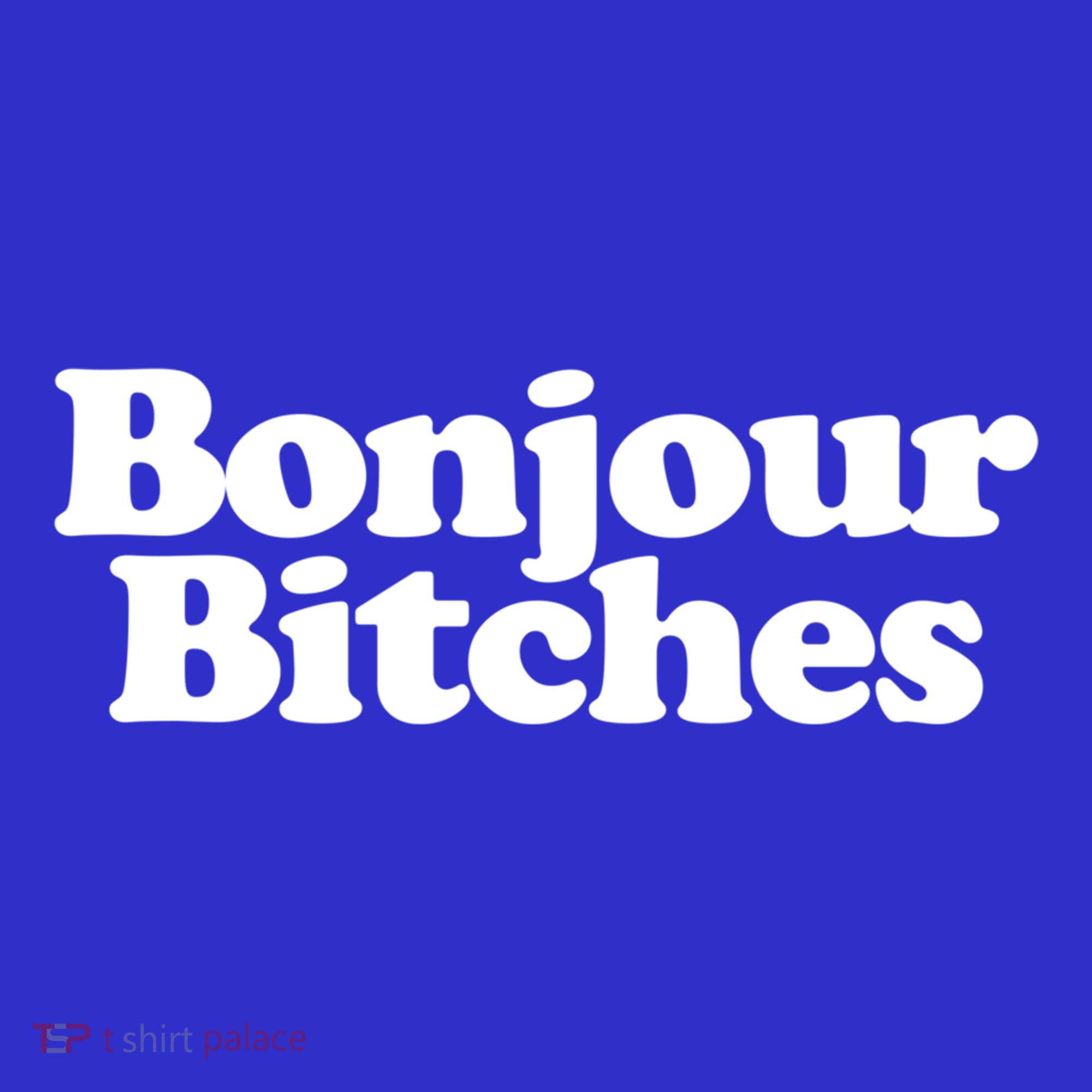 Bonjour Bitches Funny French Bonjour Bitches Gift Mousepad