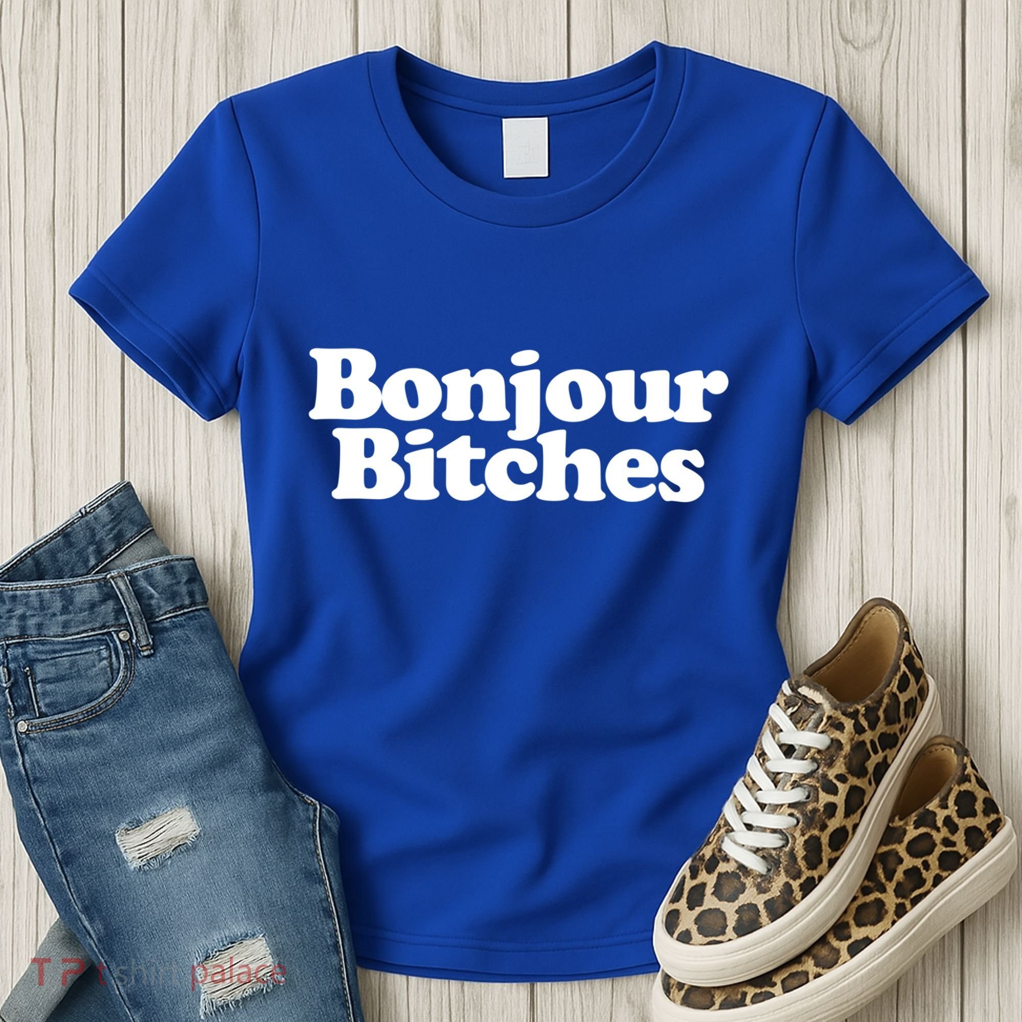 Bonjour Bitches Funny French Bonjour Bitches Gift Women's T-Shirt