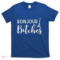 Bonjour Bitches Funny French Person Funny Bachelorette Gift T-Shirt thumb 0