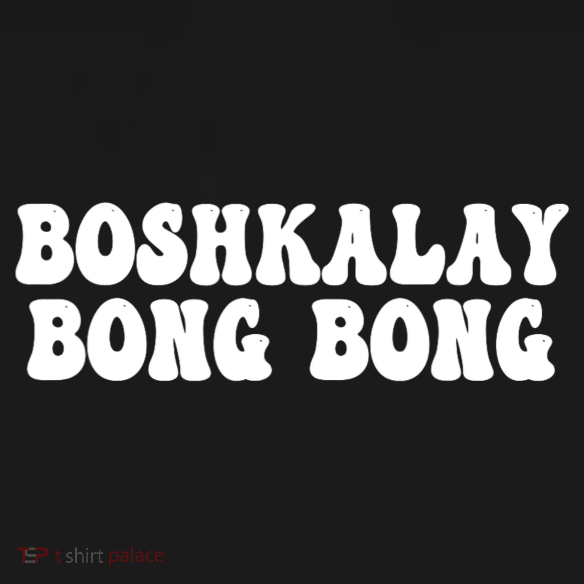 Boshkalay Bongbong Funny Boshkalay Bongbong T-Shirt