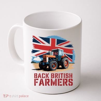 Back British Farmers Uk Farmers Protest Coffee Mug