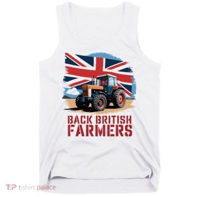 Back British Farmers Uk Farmers Protest Tank Top
