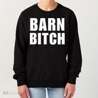 Barn Bitch Funny Saying Sarcastic Farming Farmer Women's Sweatshirt thumb 0