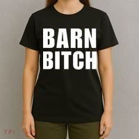 Barn Bitch Funny Saying Sarcastic Farming Farmer T-Shirt thumb 4