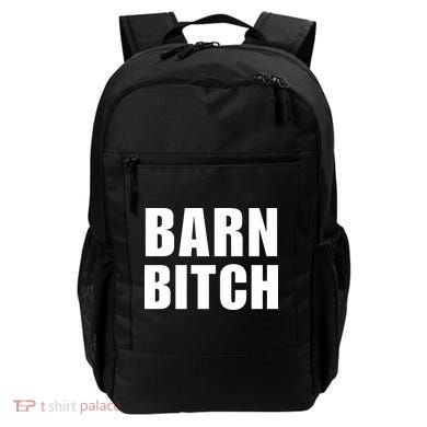 Barn Bitch Funny Saying Sarcastic Farming Farmer Backpack