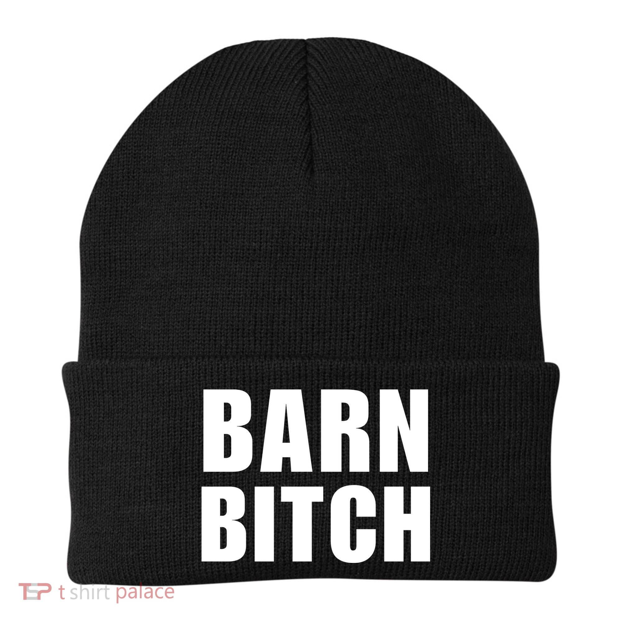 Barn Bitch Funny Saying Sarcastic Farming Farmer Beanie