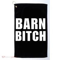 Barn Bitch Funny Saying Sarcastic Farming Farmer Golf Towel thumb 0