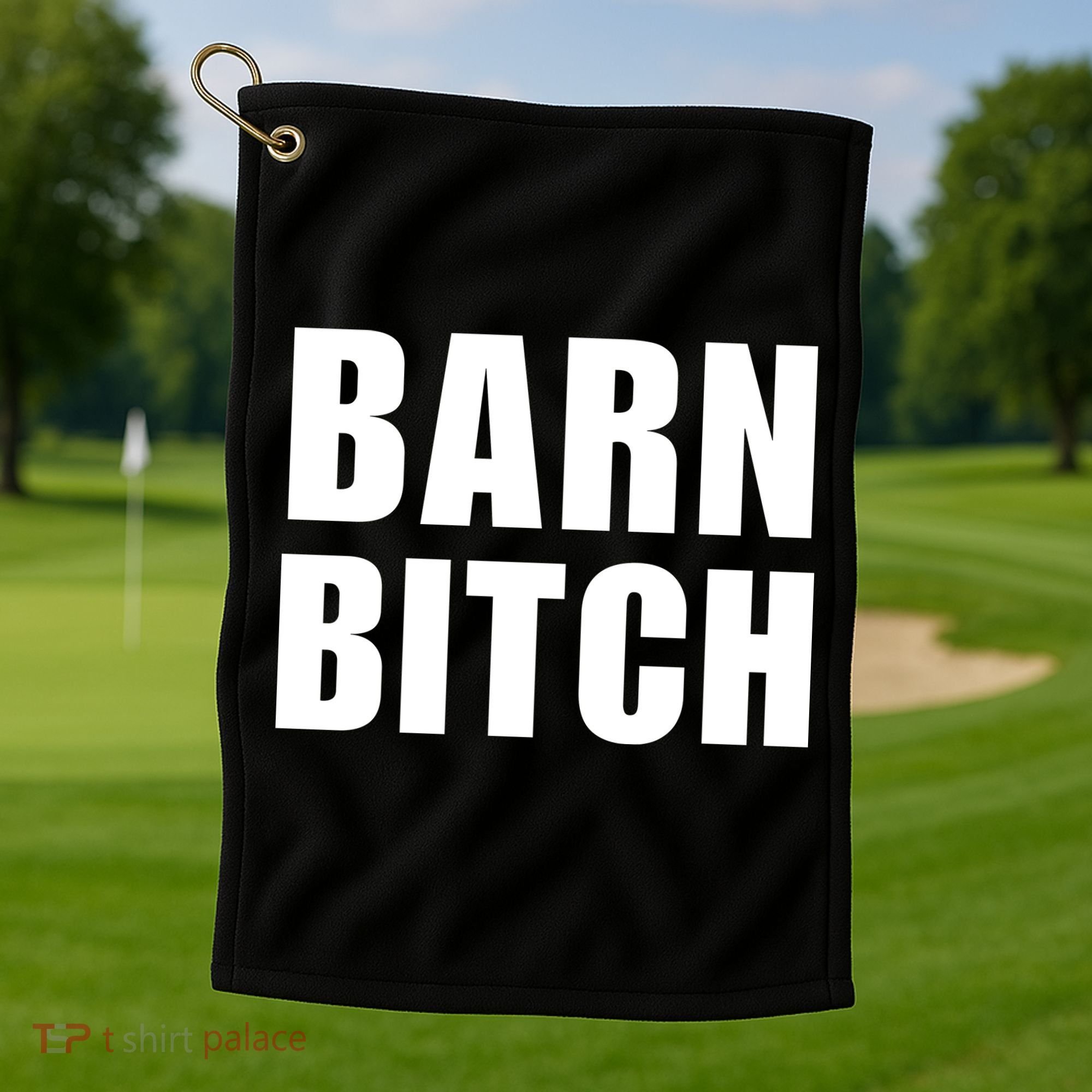 Barn Bitch Funny Saying Sarcastic Farming Farmer Golf Towel
