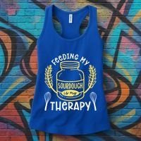 Bread Baking Feeding My Sourdough Is My Therapy Bread Baker Cool Gift Women's Tank Top thumb 3