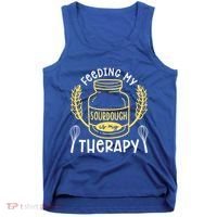 Bread Baking Feeding My Sourdough Is My Therapy Bread Baker Cool Gift Tank Top thumb 0