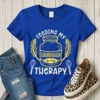 Bread Baking Feeding My Sourdough Is My Therapy Bread Baker Cool Gift Women's T-Shirt thumb 3