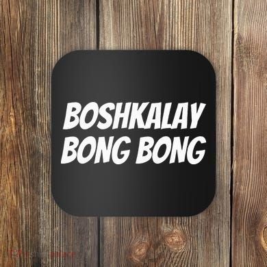 Boshkalay BongBong Funny Coaster