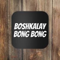 Boshkalay BongBong Funny Coaster thumb 0