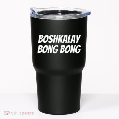 Boshkalay BongBong Funny Tumbler