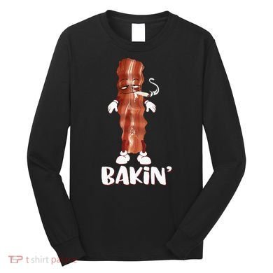 Bakin Bacon Funny 420 Marijuana Smoke Weed Pot Long Sleeve Shirt
