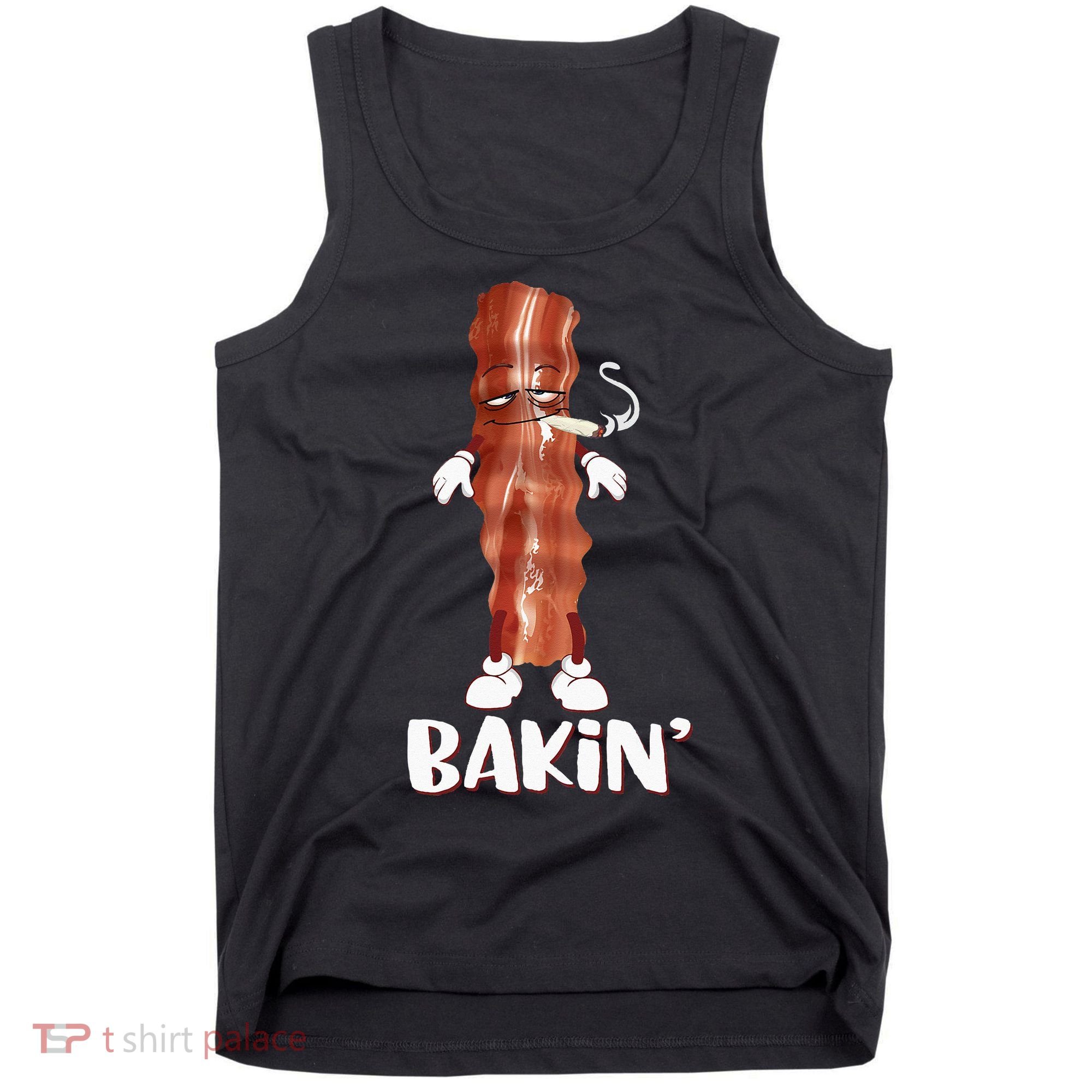Bakin Bacon Funny 420 Marijuana Smoke Weed Pot Tank Top