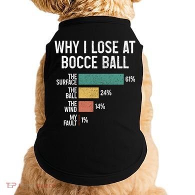 Bocce Ball Funny Why I Lose At Bocce Ball Vintage Cute Gift Doggie Tank