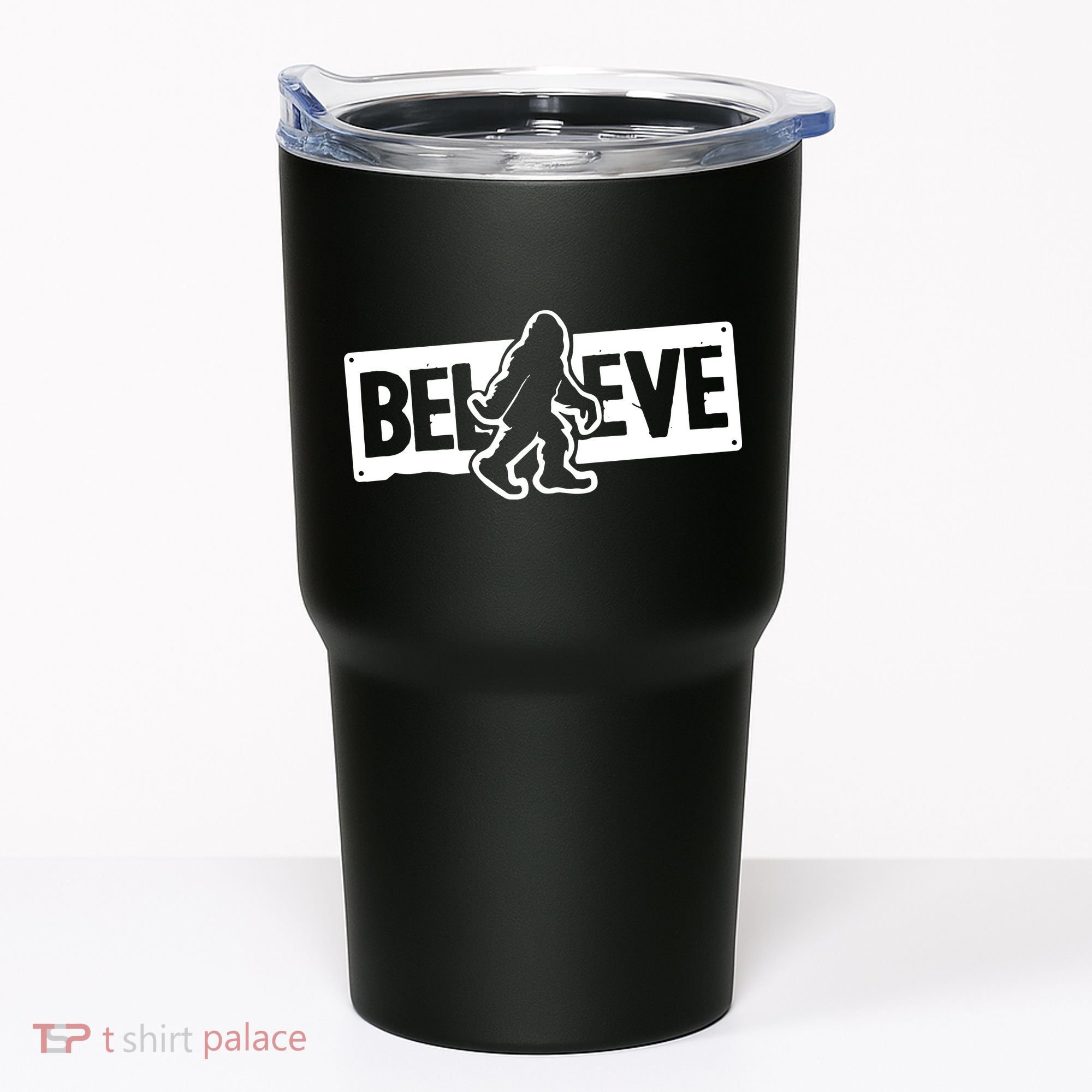 Believe Big Foot Sasquatch Bigfoot Tumbler
