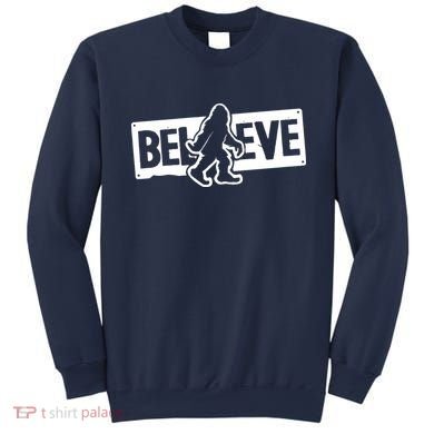 Believe Big Foot Sasquatch Bigfoot Sweatshirt