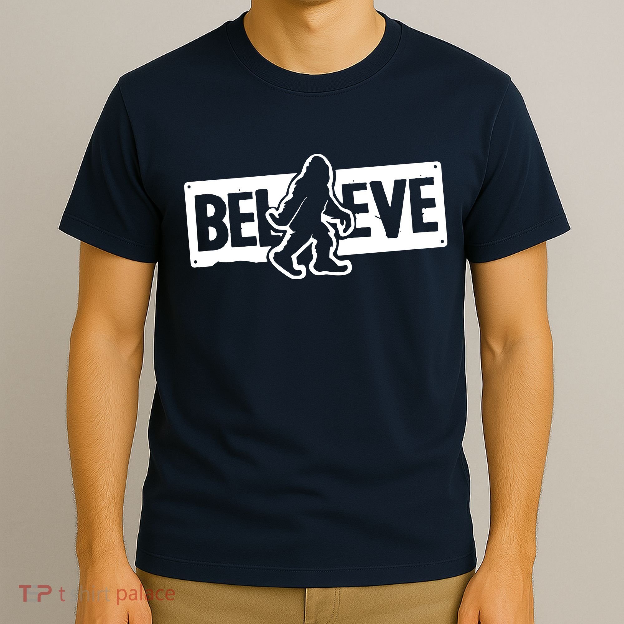 Believe Big Foot Sasquatch Bigfoot T-Shirt