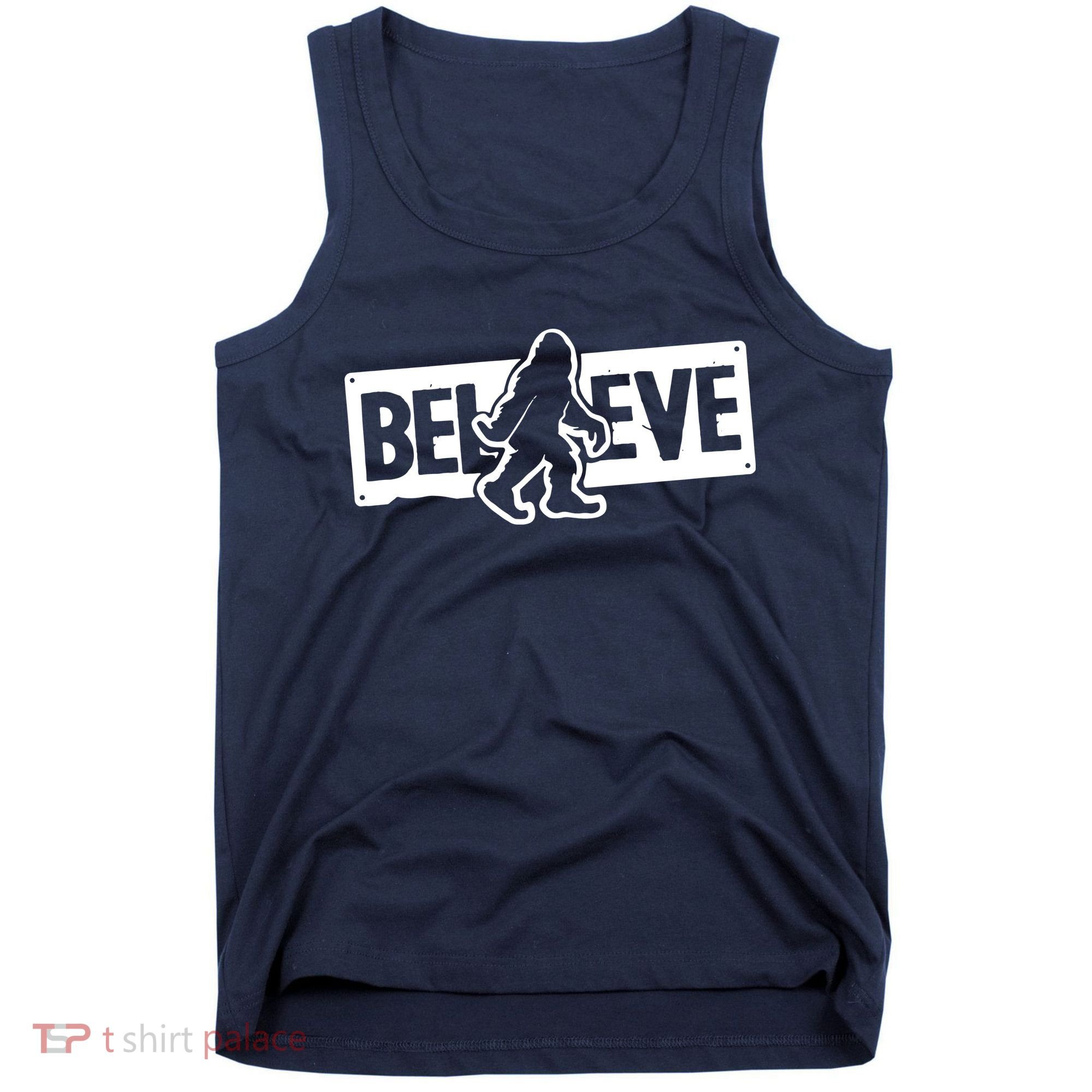 Believe Big Foot Sasquatch Bigfoot Tank Top