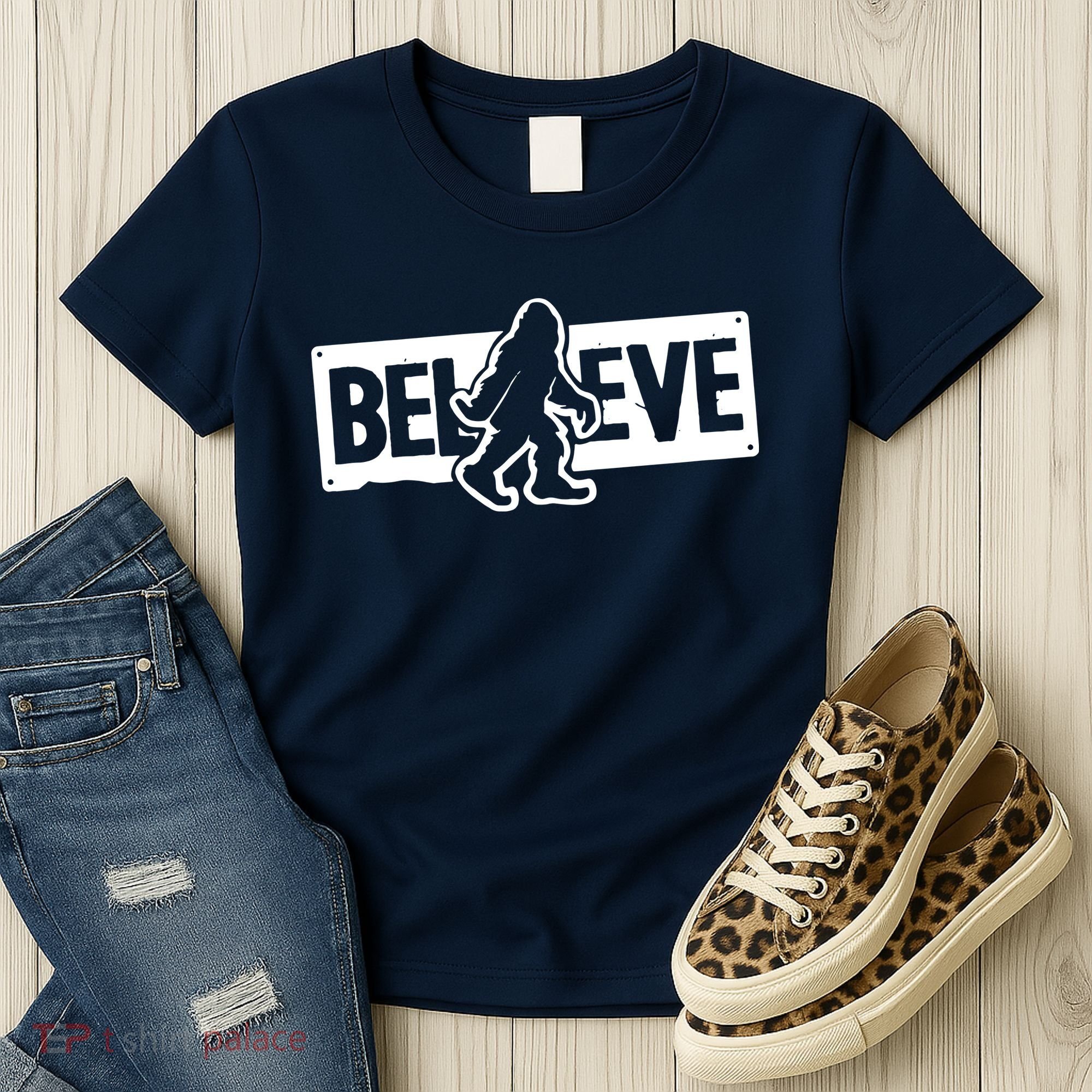 Believe Big Foot Sasquatch Bigfoot Women's T-Shirt