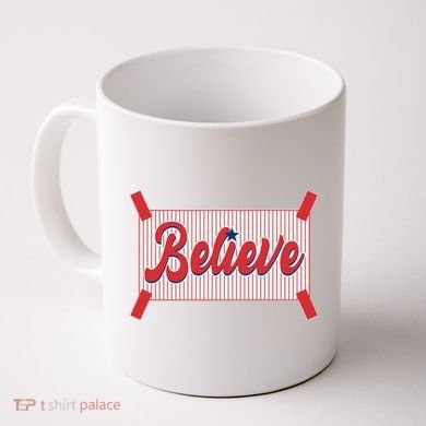Believe Baseball Fan Philadelphia Baseball Coffee Mug