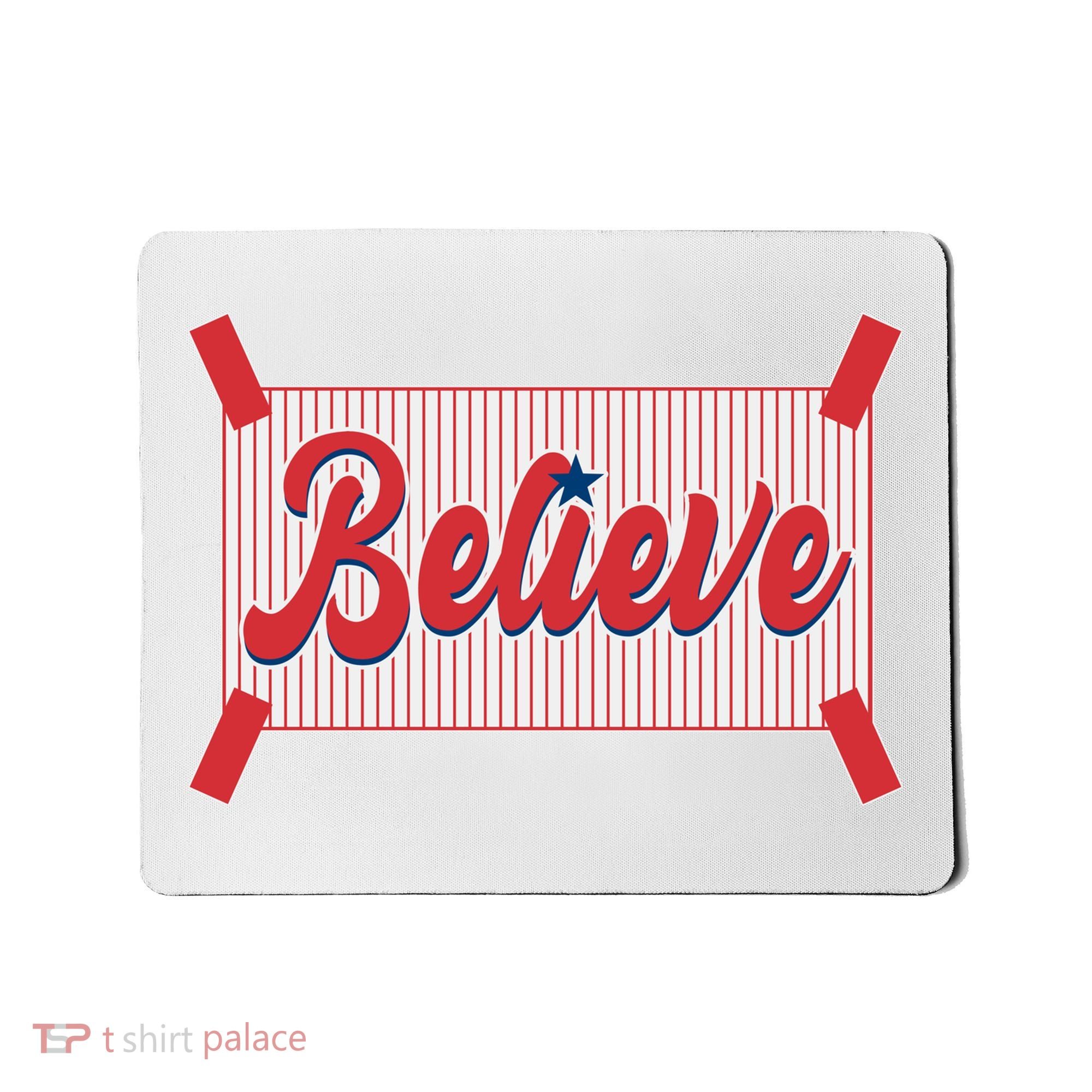 Believe Baseball Fan Philadelphia Baseball Mousepad
