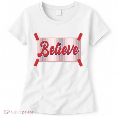Believe Baseball Fan Philadelphia Baseball Women's T-Shirt