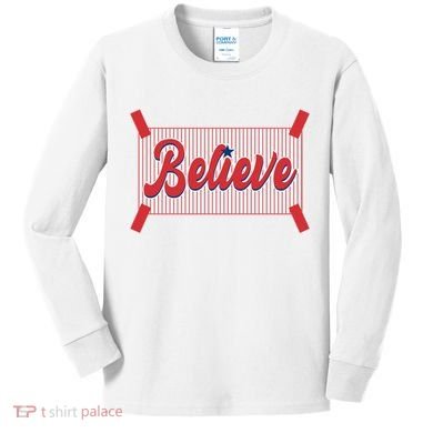 Believe Baseball Fan Philadelphia Baseball Kids Long Sleeve Shirt