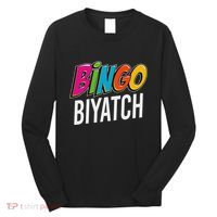 Bingo Biyatch Funny Bingo Player Game Lover Gift Humor Long Sleeve Shirt thumb 0
