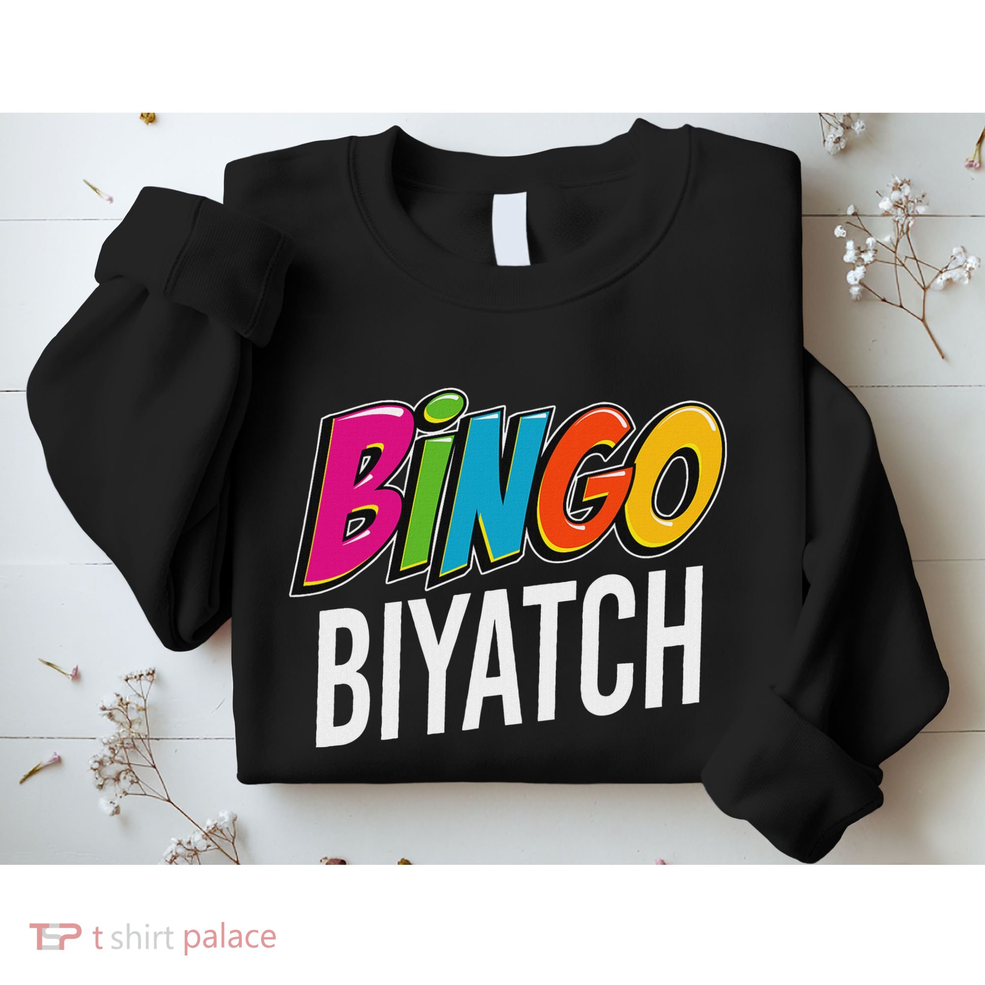 Bingo Biyatch Funny Bingo Player Game Lover Gift Humor Sweatshirt