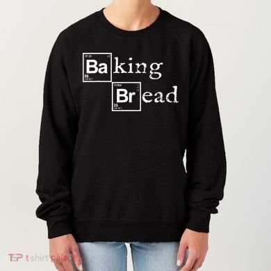Baking Bread Funny Food Bread Baker Bread Maker Bread Women's Sweatshirt