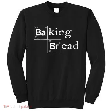 Baking Bread Funny Food Bread Baker Bread Maker Bread Sweatshirt