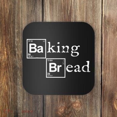 Baking Bread Funny Food Bread Baker Bread Maker Bread Coaster
