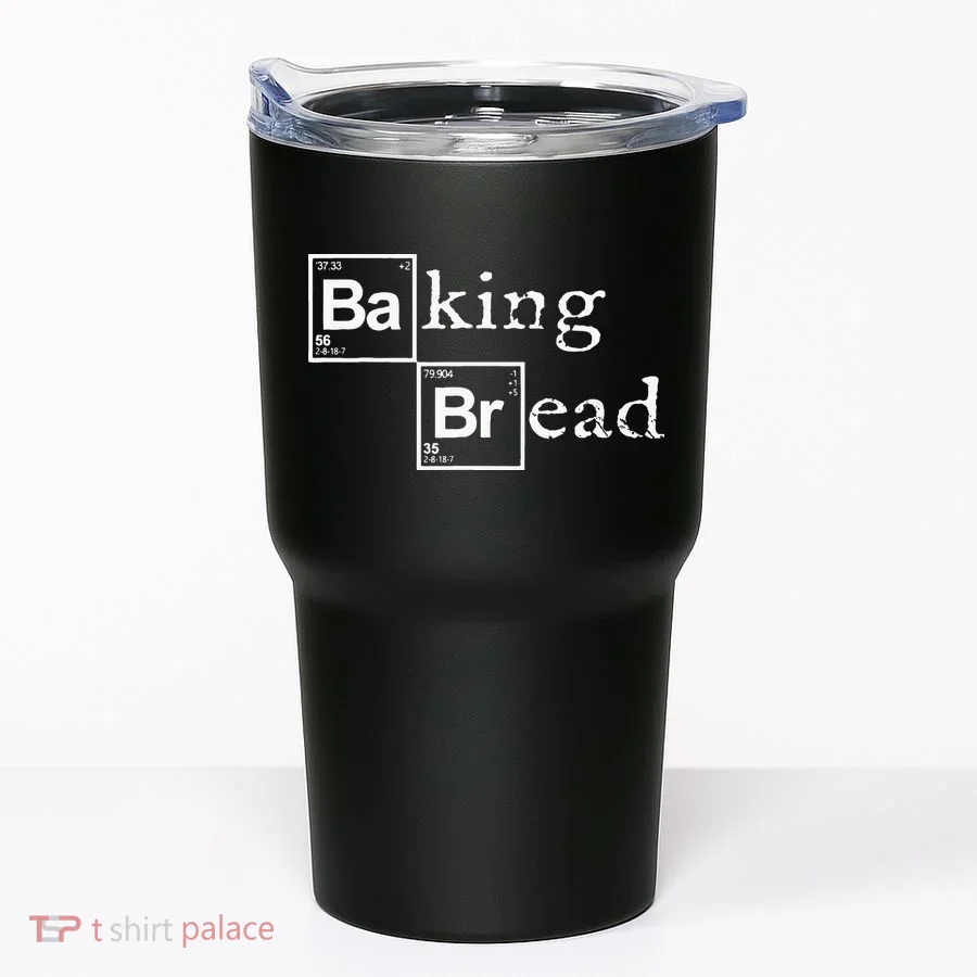 Baking Bread Funny Food Bread Baker Bread Maker Bread Tumbler