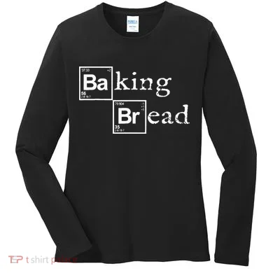 Baking Bread Funny Food Bread Baker Bread Maker Bread Women's Long Sleeve Shirt