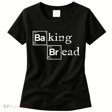 Baking Bread Funny Food Bread Baker Bread Maker Bread Women's T-Shirt