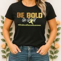 Be Bold Go Gold For Childhood Cancer Awareness Gift Women's T-Shirt thumb 2