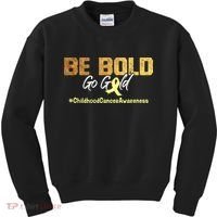 Be Bold Go Gold For Childhood Cancer Awareness Gift Kids Sweatshirt thumb 0