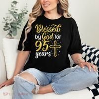 Blessed By God 95 Year Old 95th Birthday It'S My 95th Bday Comfort Colors T-Shirt thumb 2